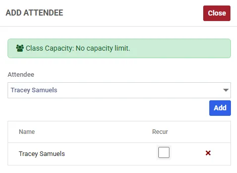 The ADD ATTENDEE panel. A green banner reads Class Capacity: No capacity limit. Below it an Attendee dropdown showing a name, an Add button, and a grid with Name and Recur columns listing one attendee with an unticked Recur checkbox and a red cross to remove them.