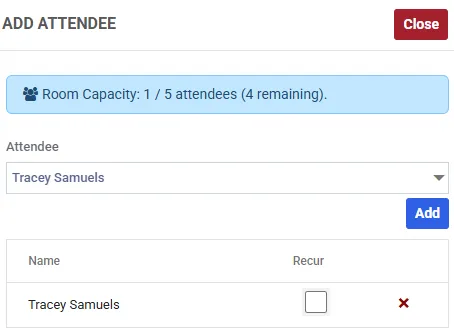 The ADD ATTENDEE panel. A blue banner reads Room Capacity: 1 of 5 attendees, 4 remaining. Below it an Attendee dropdown showing a name, an Add button, and a grid with Name and Recur columns listing one attendee with an unticked Recur checkbox and a red cross to remove them.
